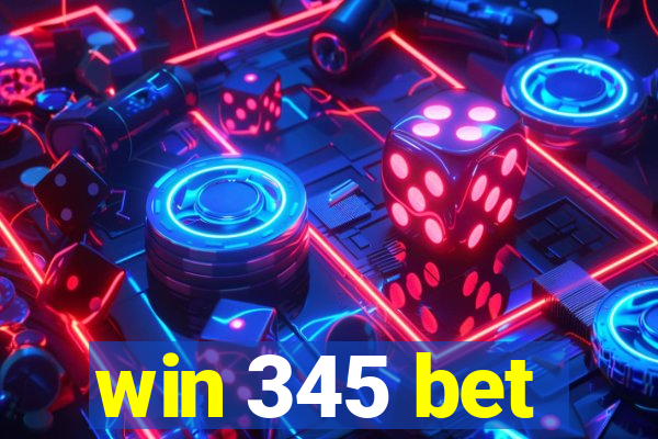 win 345 bet